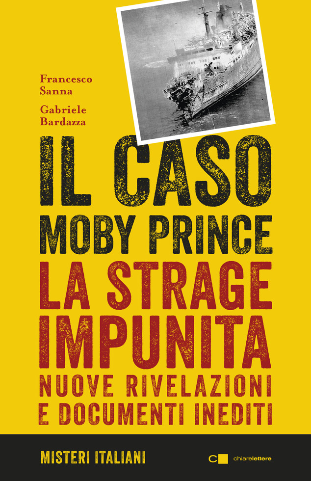 Il caso Moby Prince – Francesco Sanna - Casa editrice Chiarelettere