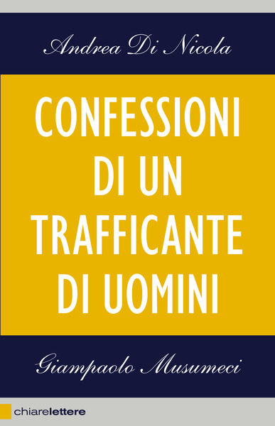 Confessioni di un trafficante di uomini